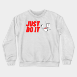Just do it toilet Crewneck Sweatshirt