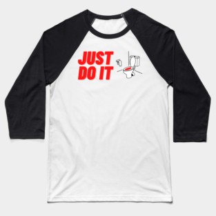 Just do it toilet Baseball T-Shirt