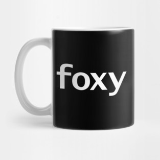 Foxy Funny Typography White Text Mug