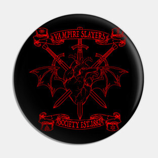 Vampire Slayers Society est.1882 Pin