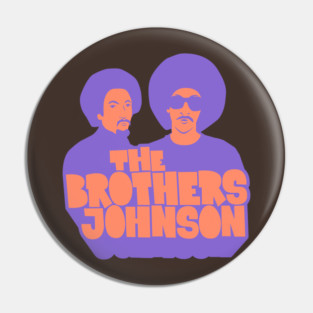 Get Da Funk Out Ma Face - The Johnson Brothers Pin