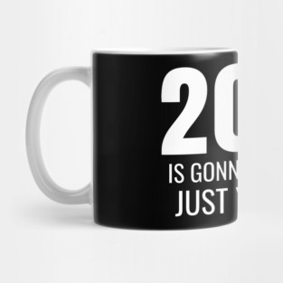2032 Is Gonna Be My Year Just You Wait Mug
