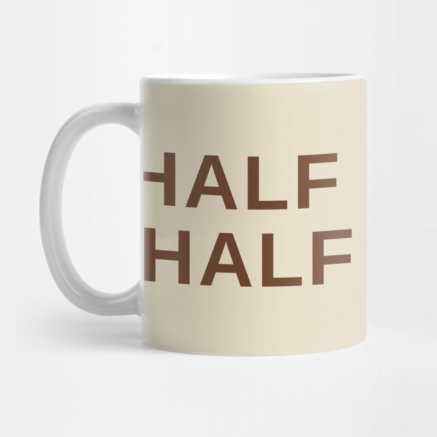 Half Coffee Half Human by Litehouse Tees