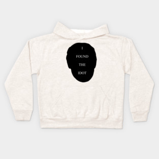 Idiot Kids Hoodie
