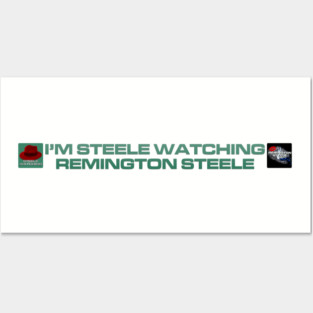 I'm Steele Watching Remington Steele - Inline Team Remington Posters and Art