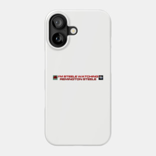 I'm Steele Watching Remington Steele - Inline Team Laura Phone Case