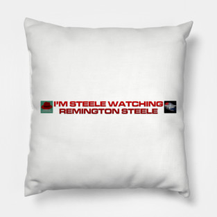 I'm Steele Watching Remington Steele - Inline Team Laura Pillow