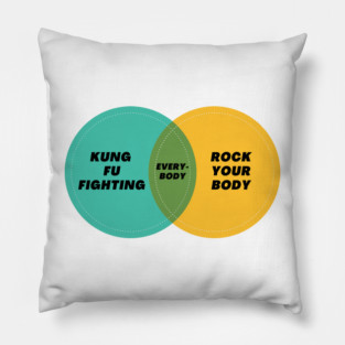 Venn Diagram: Everybody: Kung Fu Fighting & Rock your body Pillow