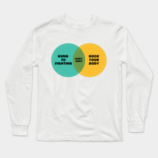 Venn Diagram: Everybody: Kung Fu Fighting & Rock your body Long Sleeve T-Shirt