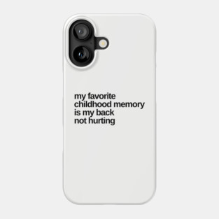 Favorite Childhood Memory Phone Case