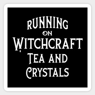 Running on Witchcraft Tea and Crystals Cheeky Witch® Sticker