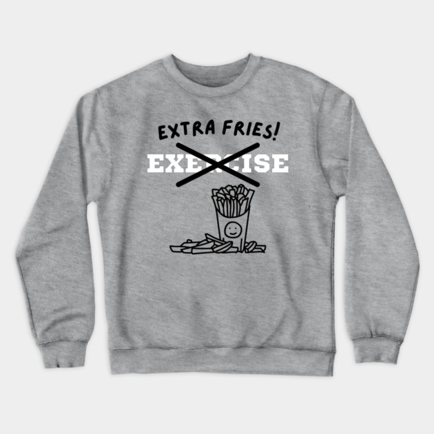 Extra Fries! Crewneck Sweatshirt by Litehouse Tees