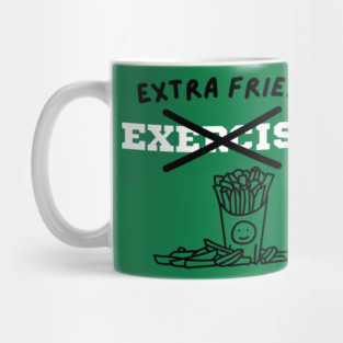 Extra Fries! Mug