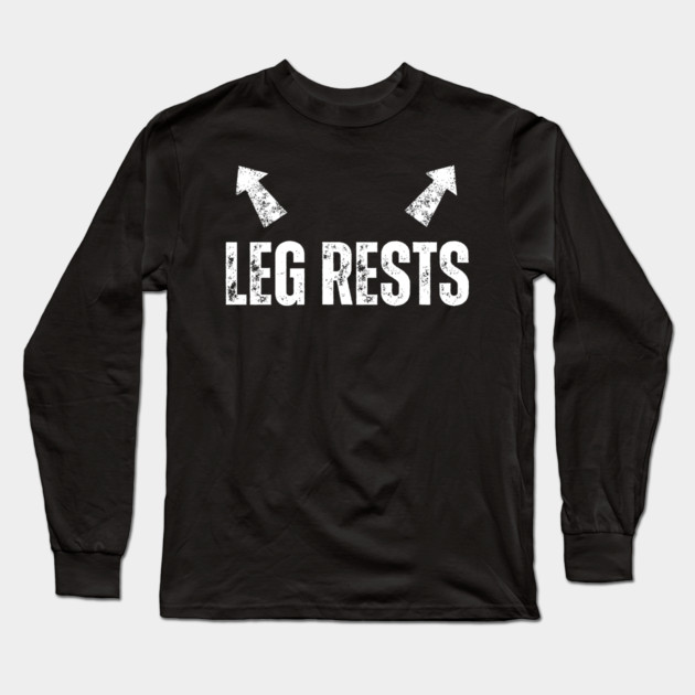 Leg Rests Long Sleeve T-Shirt by Litehouse Tees