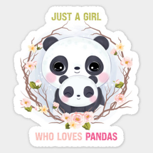 JUST A GIRL WHO LOVES PANDAS Magnet