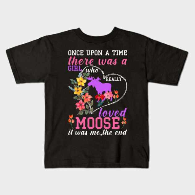 just a girl who loves moose Kids T-Shirt by Prinyos