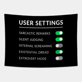 USER SETTINGS Tapestry