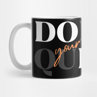 Don't Quit Yourself Dark Version Mug