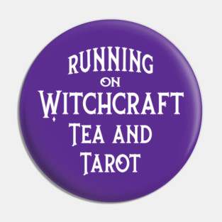 Running on Witchcraft Tea and Tarot Cheeky Witch® Pin