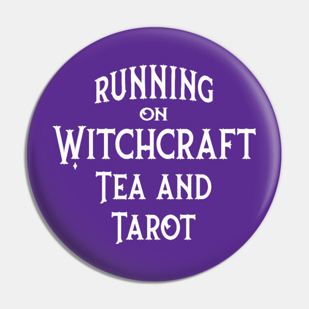 Running on Witchcraft Tea and Tarot Cheeky Witch® Pin by Cheeky Witch