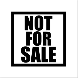 Not for Sale Posters and Art