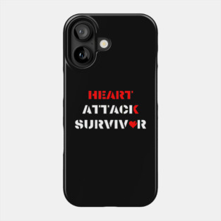 Heart Attack Survivor Phone Case