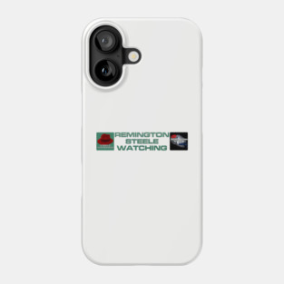 Remington Steele Watching - Team Remington Phone Case