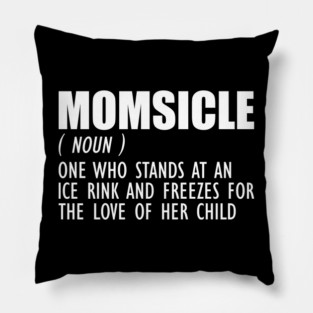 Hockey Mom - Momsicle Definition w Pillow