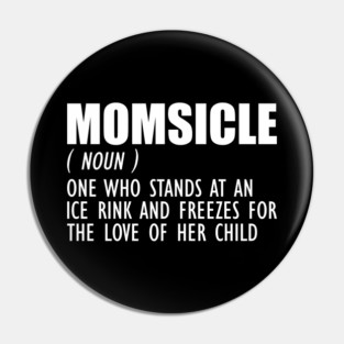 Hockey Mom - Momsicle Definition w Pin