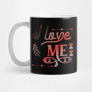 I Love Me Mug