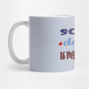 Sorry Daddy is My Valentine Mug