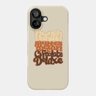 French Vanilla Butter Pecan Chocolate Deluxe Phone Case