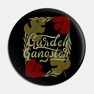 garden gang*ter Pin