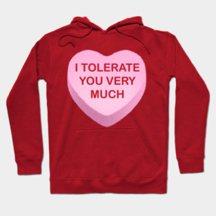 I Tolerate You Very Much Hoodie