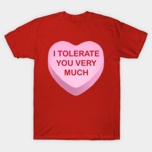 I Tolerate You Very Much T-Shirt
