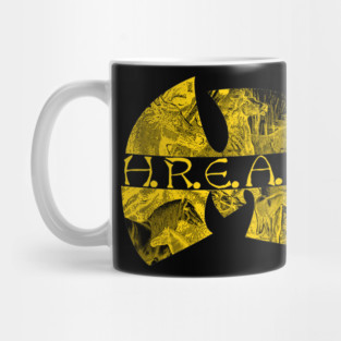 H.R.E.A.M. Mug