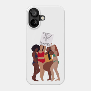 Every body is beautiful 2 Phone Case