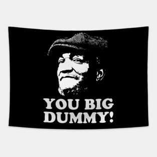 You Big Dummy, Sandford and Son, Fred Sandford Tapestry