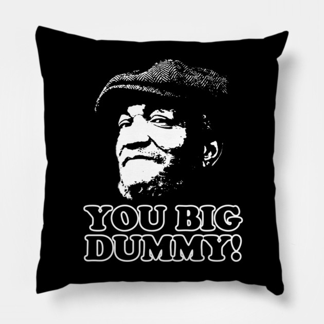 You Big Dummy, Fred Sandford, Sandford and Son Pillow by UrbanLifeApparel