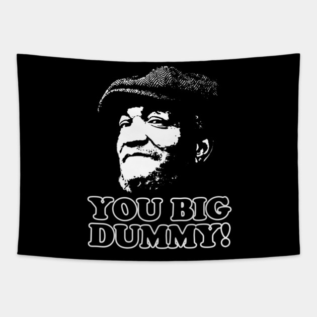 You Big Dummy, Fred Sandford, Sandford and Son Tapestry by UrbanLifeApparel