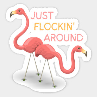 Just Flockin Around Flamingo Couple Sticker