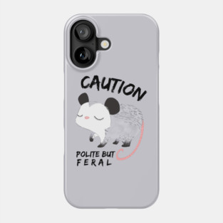 Polite But Feral Possum Phone Case
