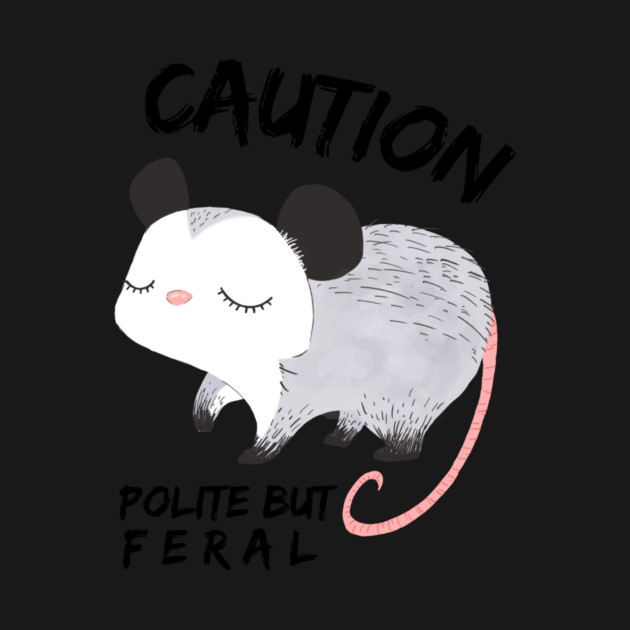 Polite But Feral Possum by The WYLD Tribe