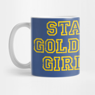 STAY GOLDEN GIRLS Mug