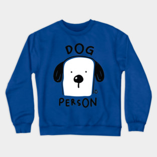 dog person Crewneck Sweatshirt