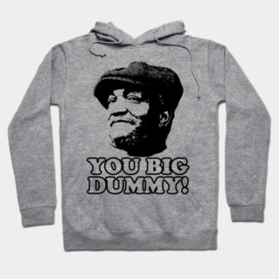 You Big Dummy, Black, Fred Sandford, Sandford and Son Hoodie