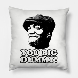 You Big Dummy, Black, Fred Sandford, Sandford and Son Pillow