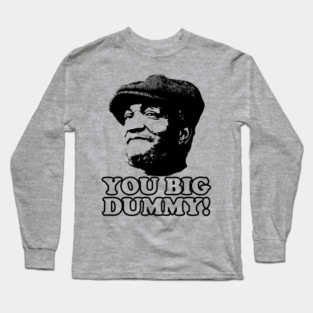 You Big Dummy, Black, Fred Sandford, Sandford and Son Long Sleeve T-Shirt