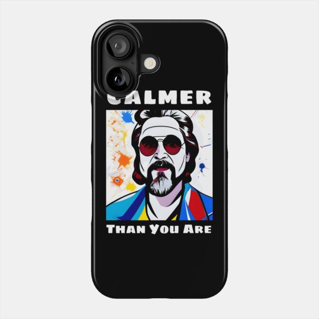 Calmer Than You Are Phone Case by animegirlnft