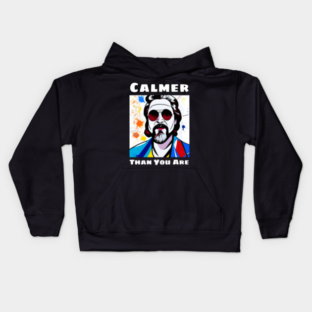 Calmer Than You Are Kids Hoodie by animegirlnft